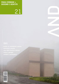 Presentazione del numero 21 della rivista AND. Paolo Zermani > Disegno e Identit | Gioved 8 marzo 2012 | ore 12.00