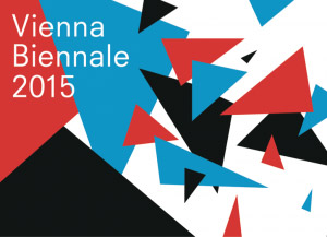 Vienna Biennale 2015, 11  JUN. - 04 OCT. 2015, Wien